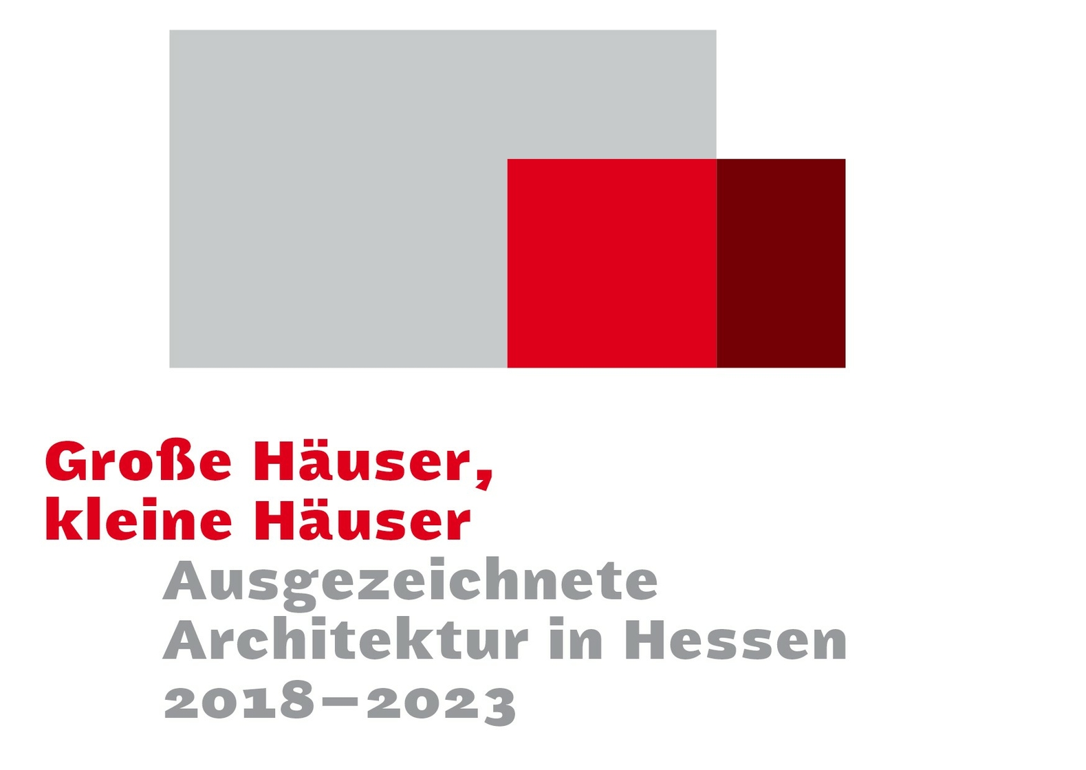 BDA-Ausstellung „Große Häuser, kleine Häuser – Ausgezeichnete Architektur in Hessen 2018-2023“